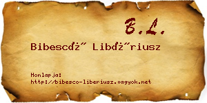 Bibescó Libériusz névjegykártya